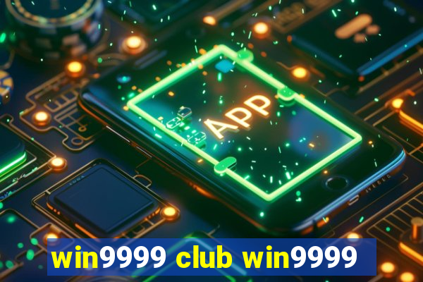 win9999 club win9999